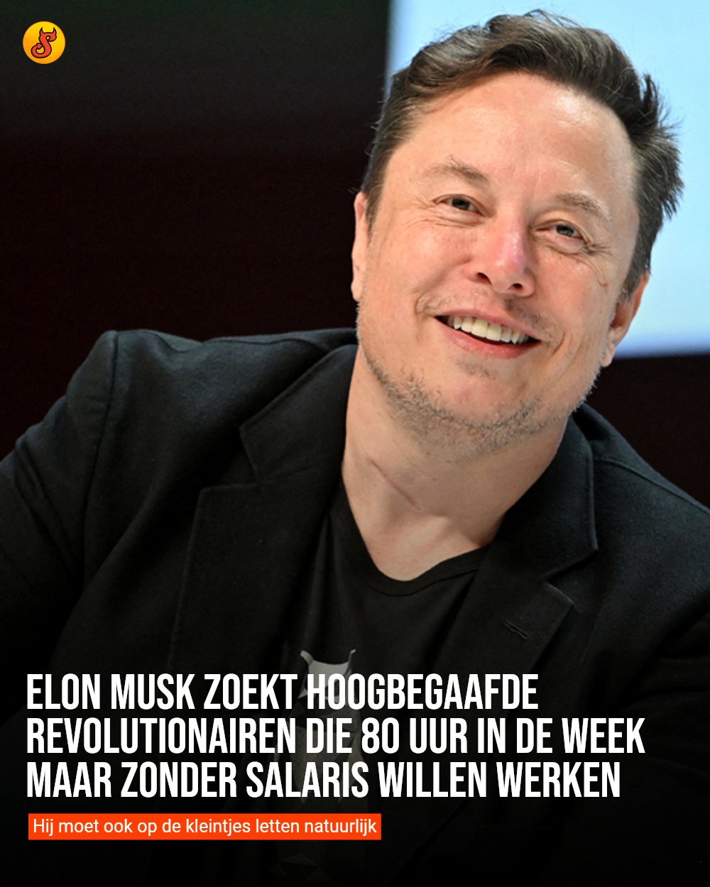 Elon Musk zoekt hoogbegaafde revolutionairen die 80 uur in de week maar zonder salaris willen werken
