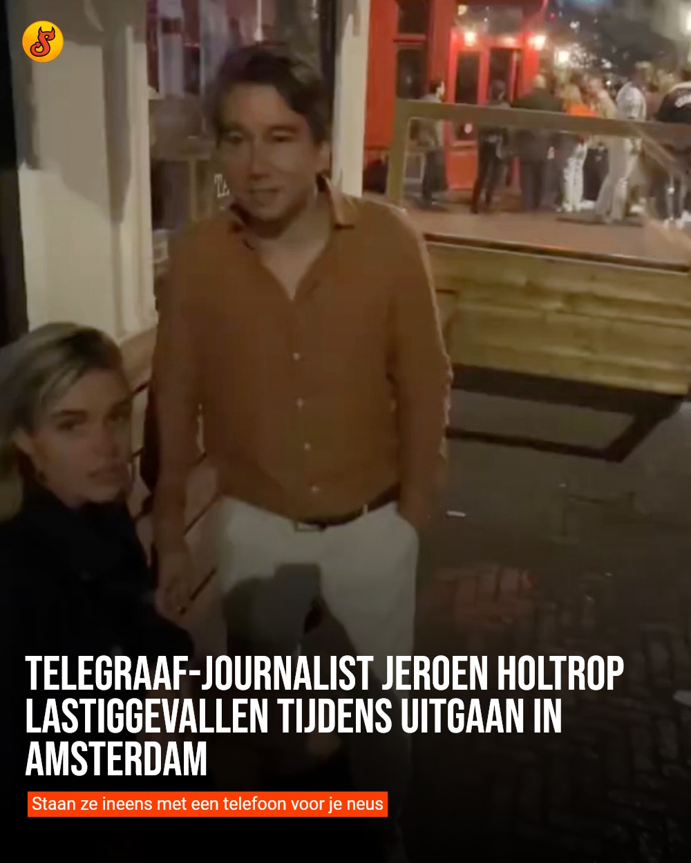 Telegraaf-journalist Jeroen Holtrop lastiggevallen tijdens uitgaan in Amsterdam