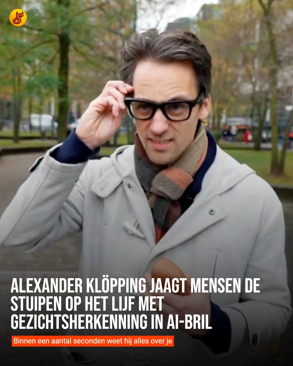 Alexander Klöpping jaagt mensen de stuipen op het lijf met gezichtsherkenning in AI-bril