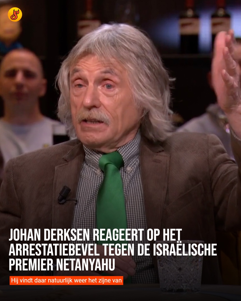 Johan Derksen reageert op het arrestatiebevel tegen de Israëlische premier Netanyahu