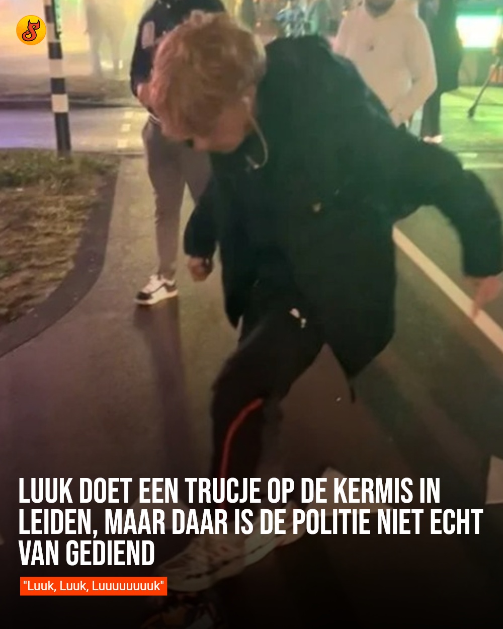 Luuk doet een trucje op de kermis in Leiden, maar daar is de politie niet echt van gediend