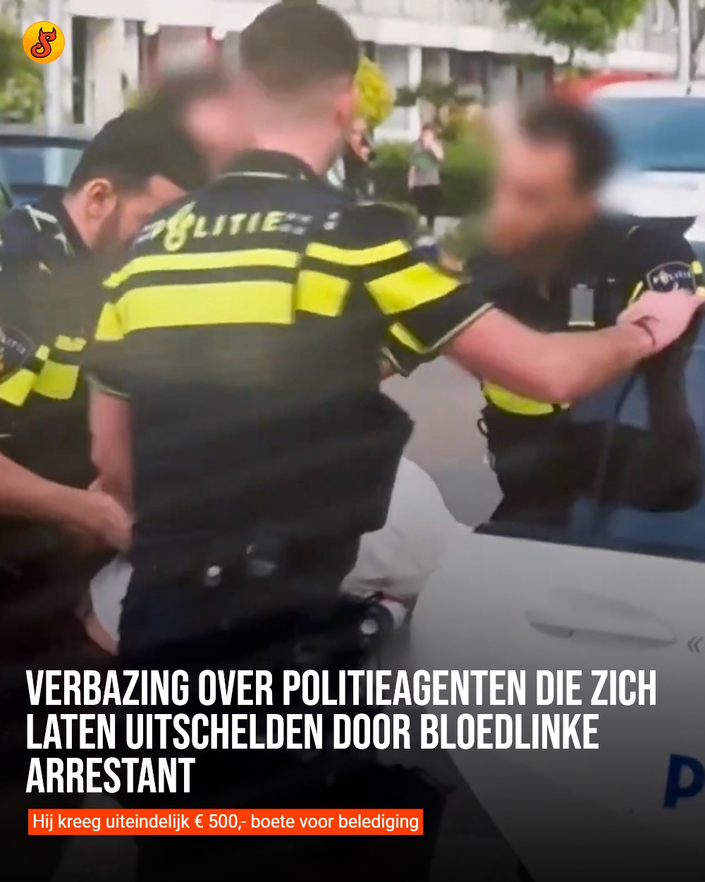Verbazing over politieagenten die zich laten uitschelden door bloedlinke arrestant