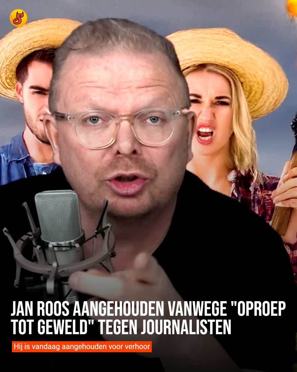 Jan Roos aangehouden vanwege "oproep tot geweld" tegen journalisten