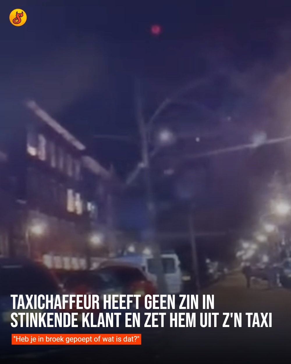 Taxichaffeur heeft geen zin in stinkende klant en zet hem uit z'n taxi