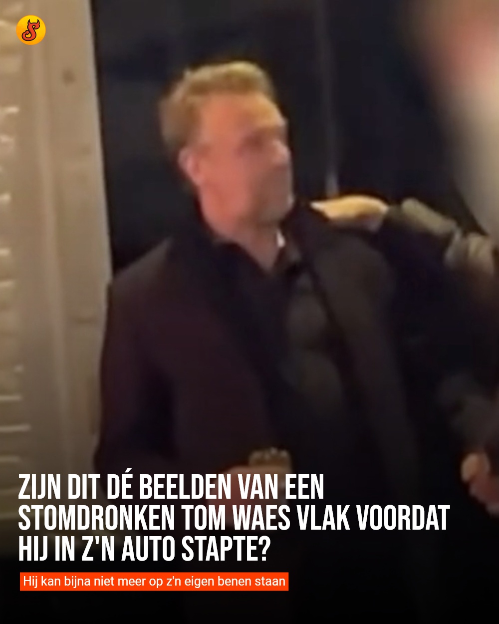 Zijn dit dé beelden van een stomdronken Tom Waes vlak voordat hij in z'n auto stapte?