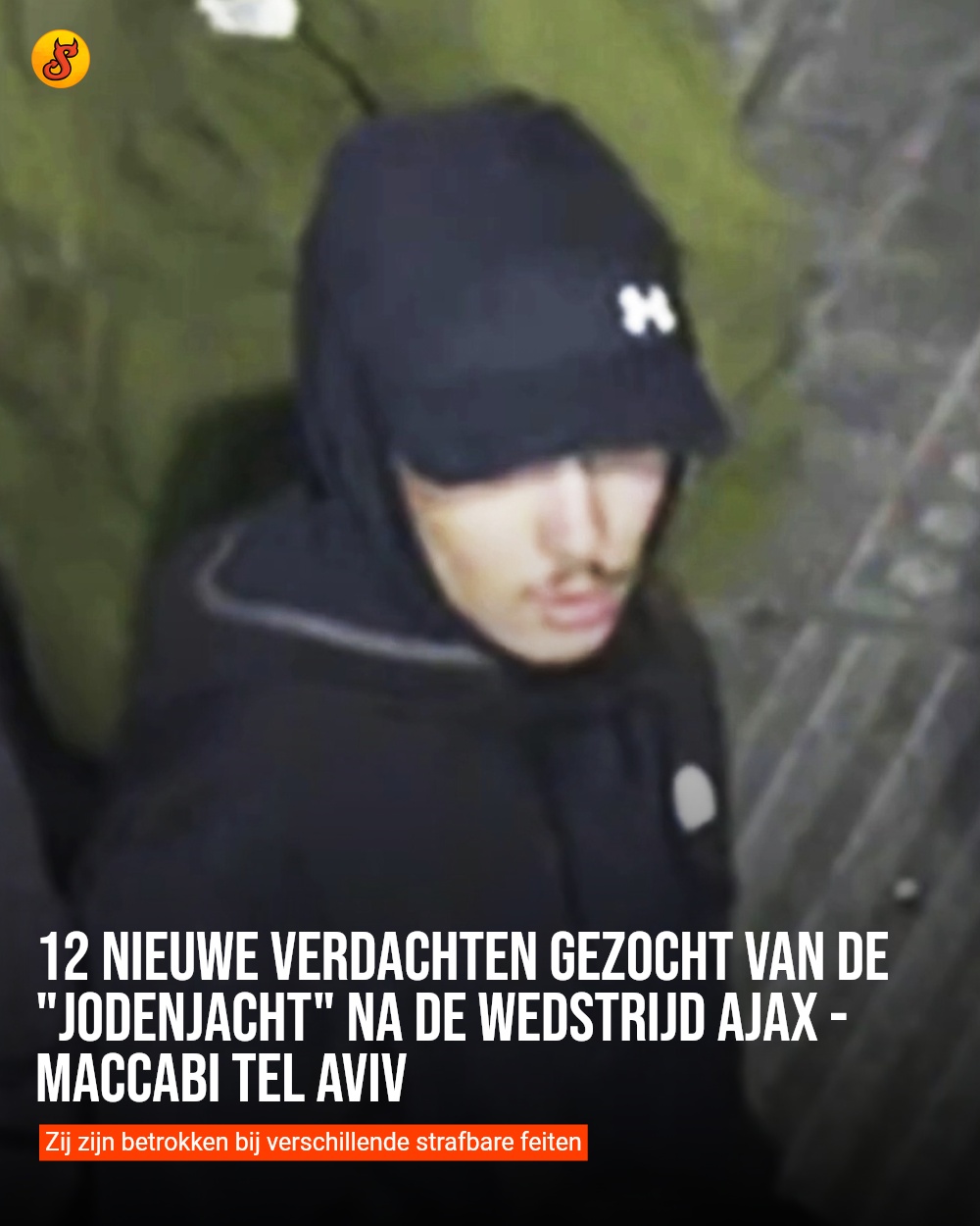 12 nieuwe verdachten gezocht van de "jodenjacht" na de wedstrijd Ajax - Maccabi Tel Aviv