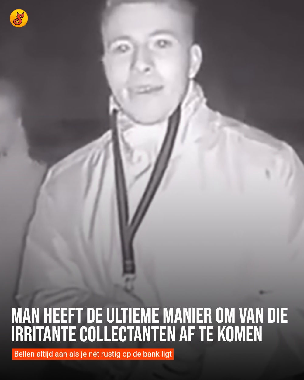 Man heeft de ultieme manier om van die irritante collectanten af te komen