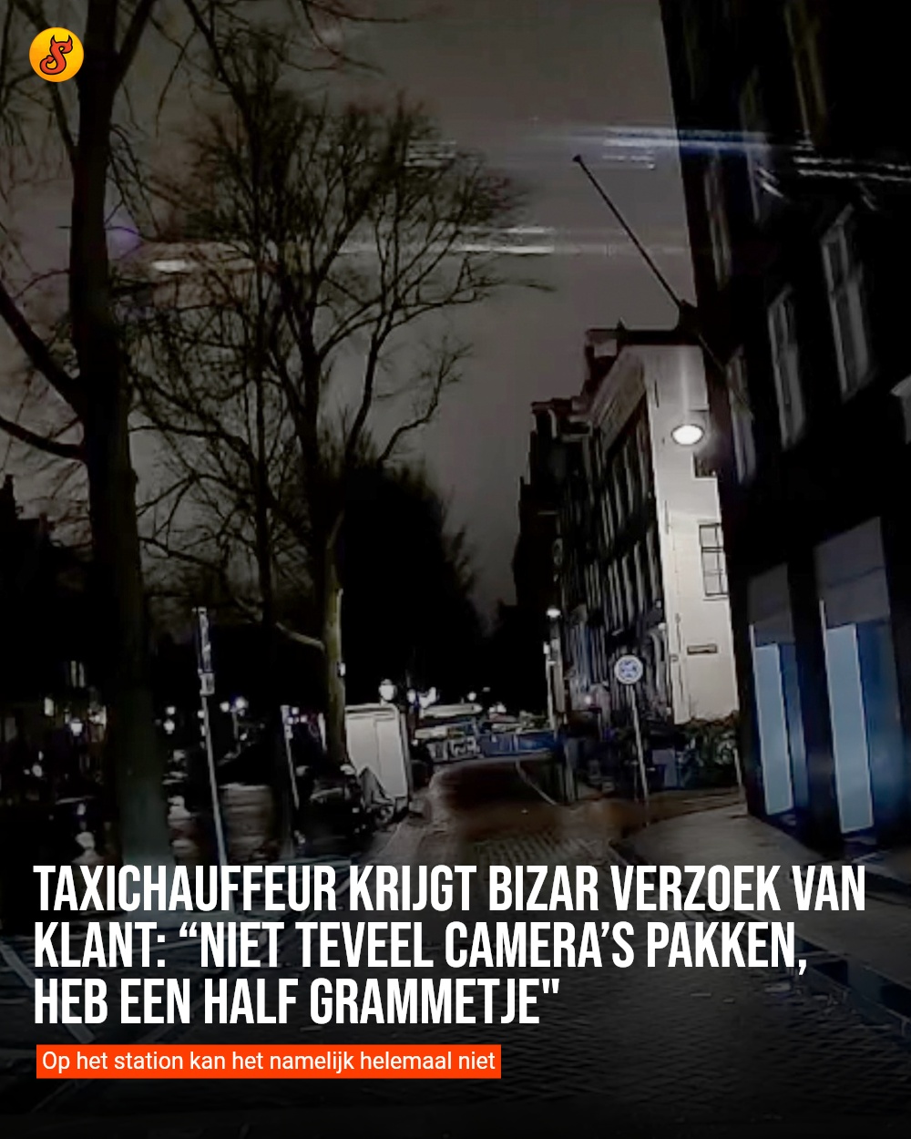 Taxichauffeur krijgt bizar verzoek van klant: “Niet teveel camera’s pakken, heb een half grammetje"