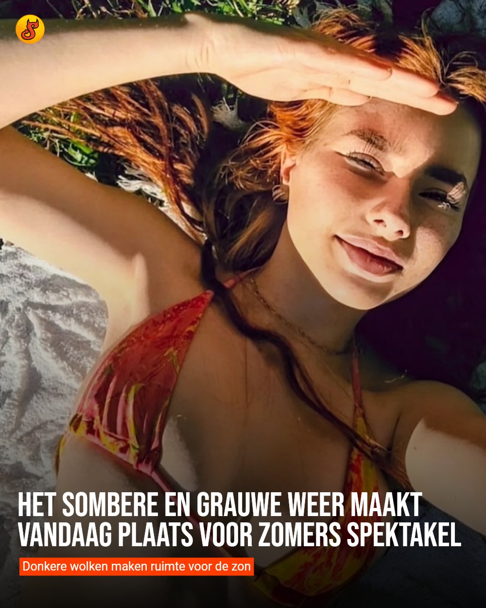 Het sombere en grauwe weer maakt vandaag plaats voor zomers spektakel