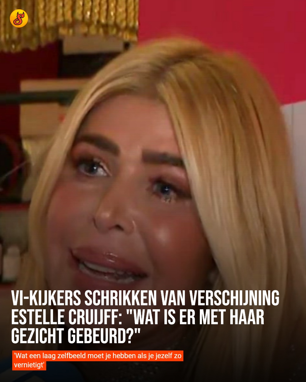 VI-kijkers schrikken van verschijning Estelle Cruijff: "Wat is er met haar gezicht gebeurd?"