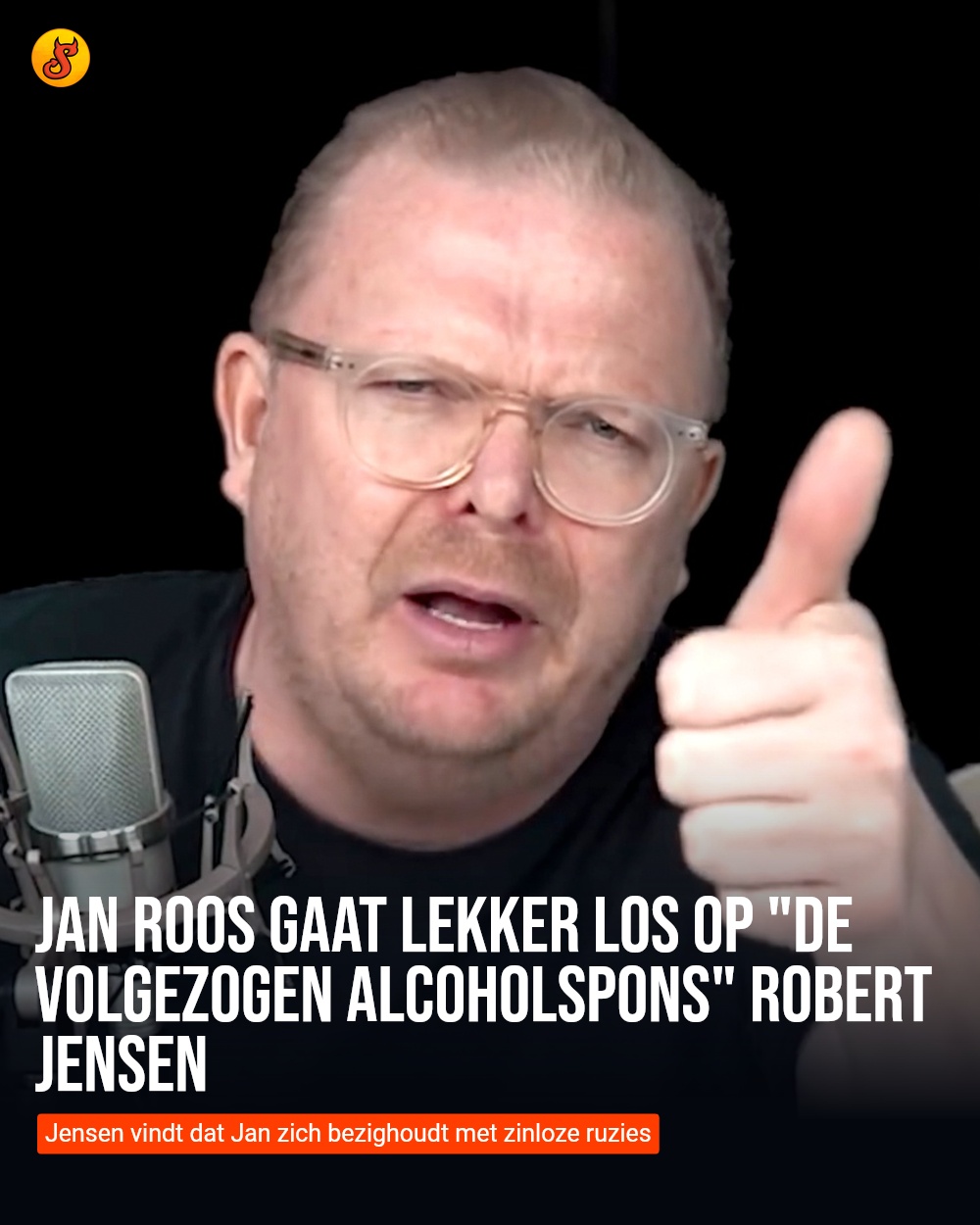 Jan Roos gaat lekker los op "de volgezogen alcoholspons" Robert Jensen