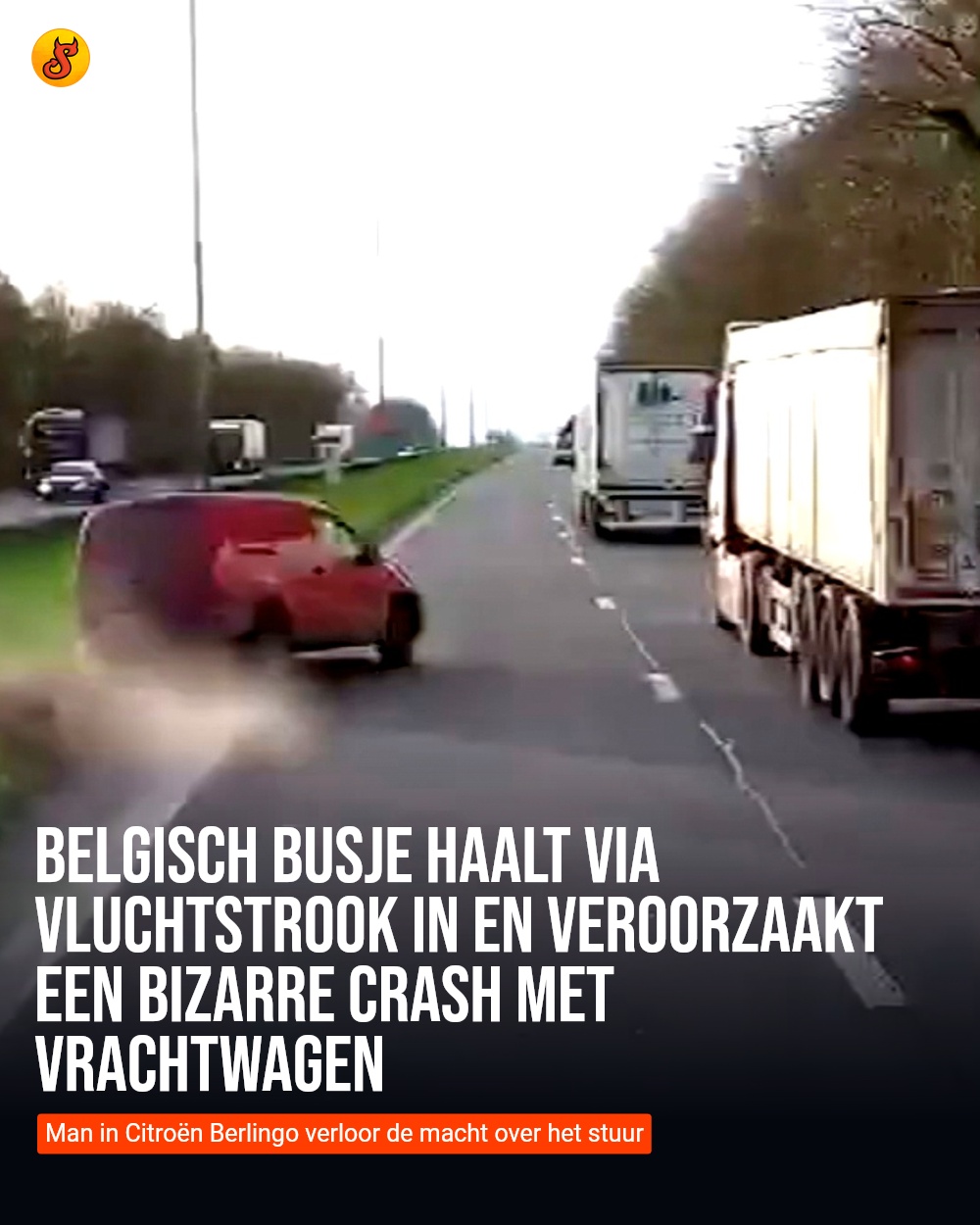 Belgisch busje haalt via vluchtstrook in en veroorzaakt een bizarre crash met vrachtwagen