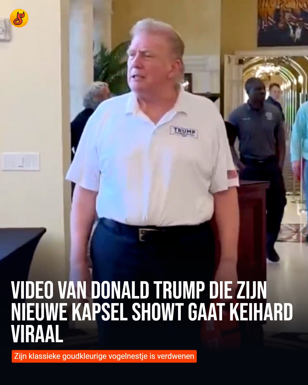 Video van Donald Trump die zijn nieuwe kapsel showt gaat keihard viraal
