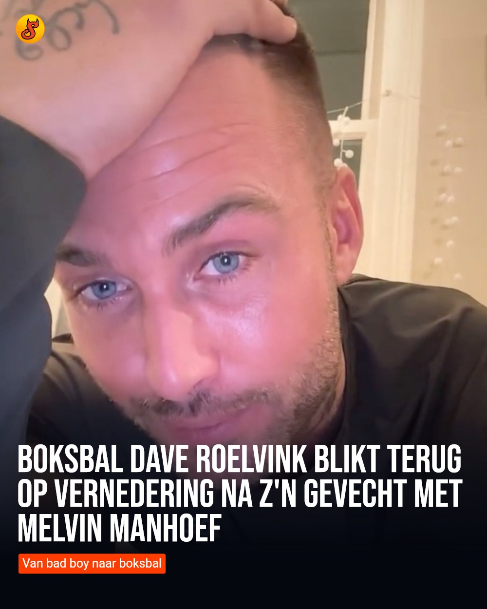 Boksbal Dave Roelvink blikt terug op vernedering na z'n gevecht met Melvin Manhoef