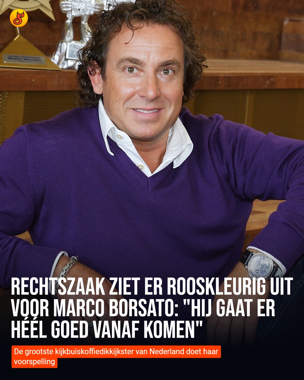 Rechtszaak ziet er rooskleurig uit voor Marco Borsato: "Hij gaat er héél goed vanaf komen"