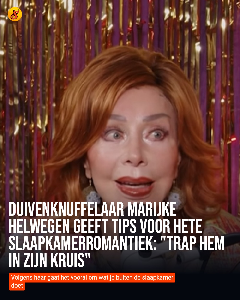 Duivenknuffelaar Marijke Helwegen geeft tips voor hete slaapkamerromantiek: "Trap hem in zijn kruis"