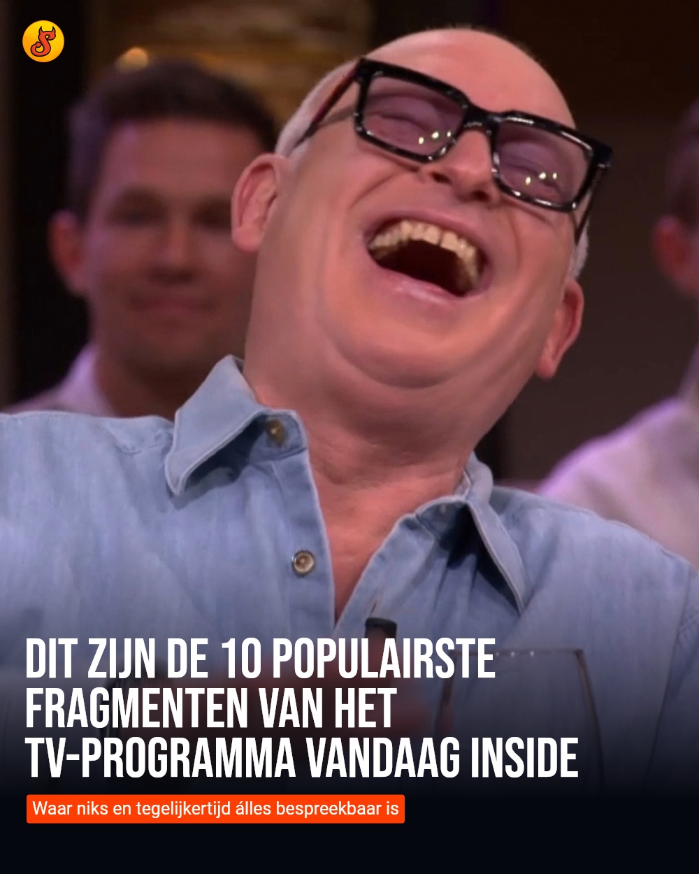 Dit zijn de 10 populairste fragmenten van het tv-programma Vandaag Inside