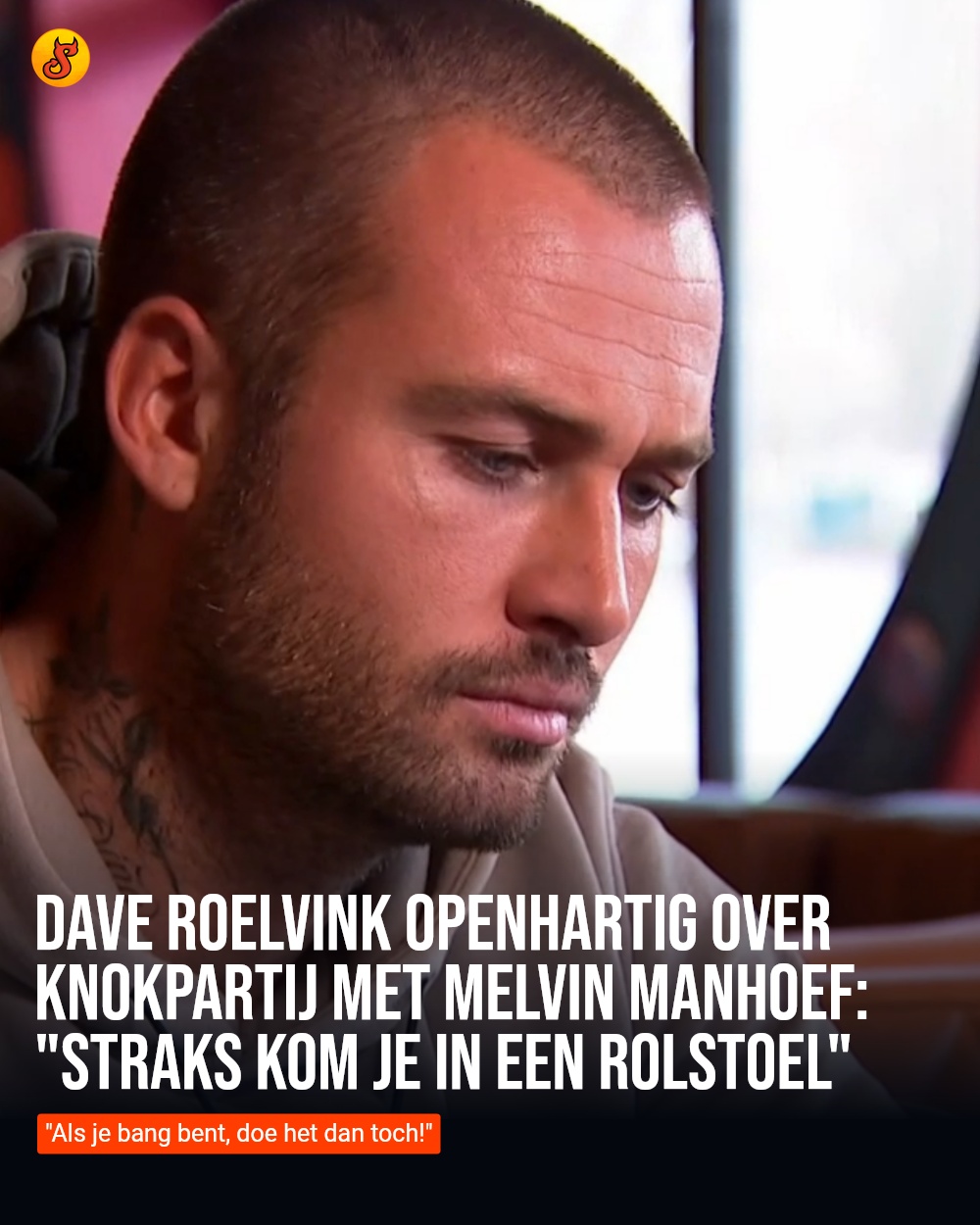 Dave Roelvink openhartig over knokpartij met Melvin Manhoef: "Straks kom je in een rolstoel"