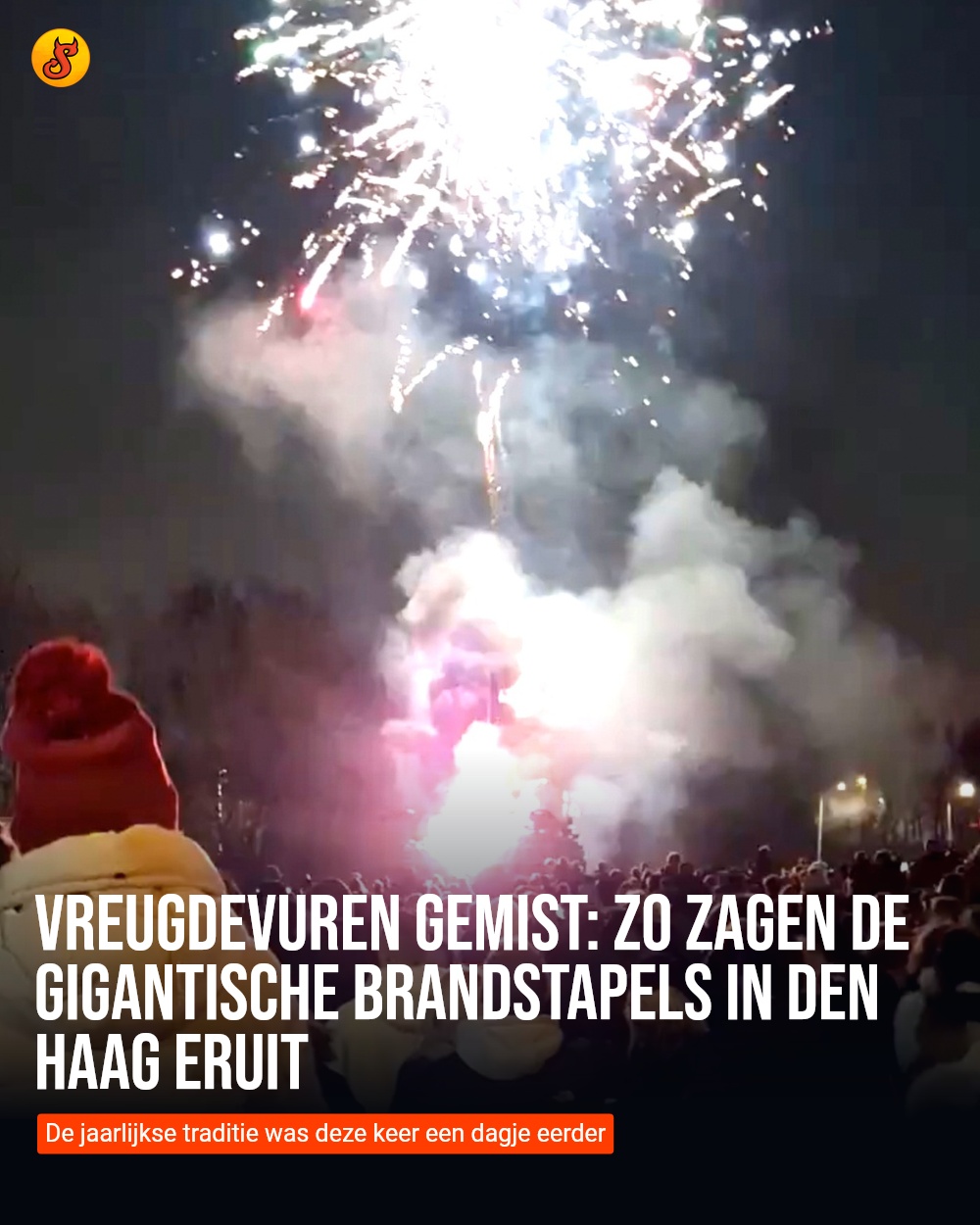 Vreugdevuren gemist: Zo zagen de gigantische brandstapels in Den Haag eruit