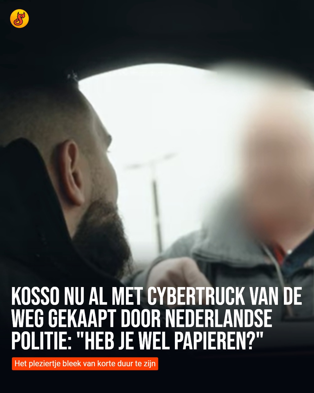 Kosso nu al met Cybertruck van de weg gekaapt door Nederlandse politie: "Heb je wel papieren?"