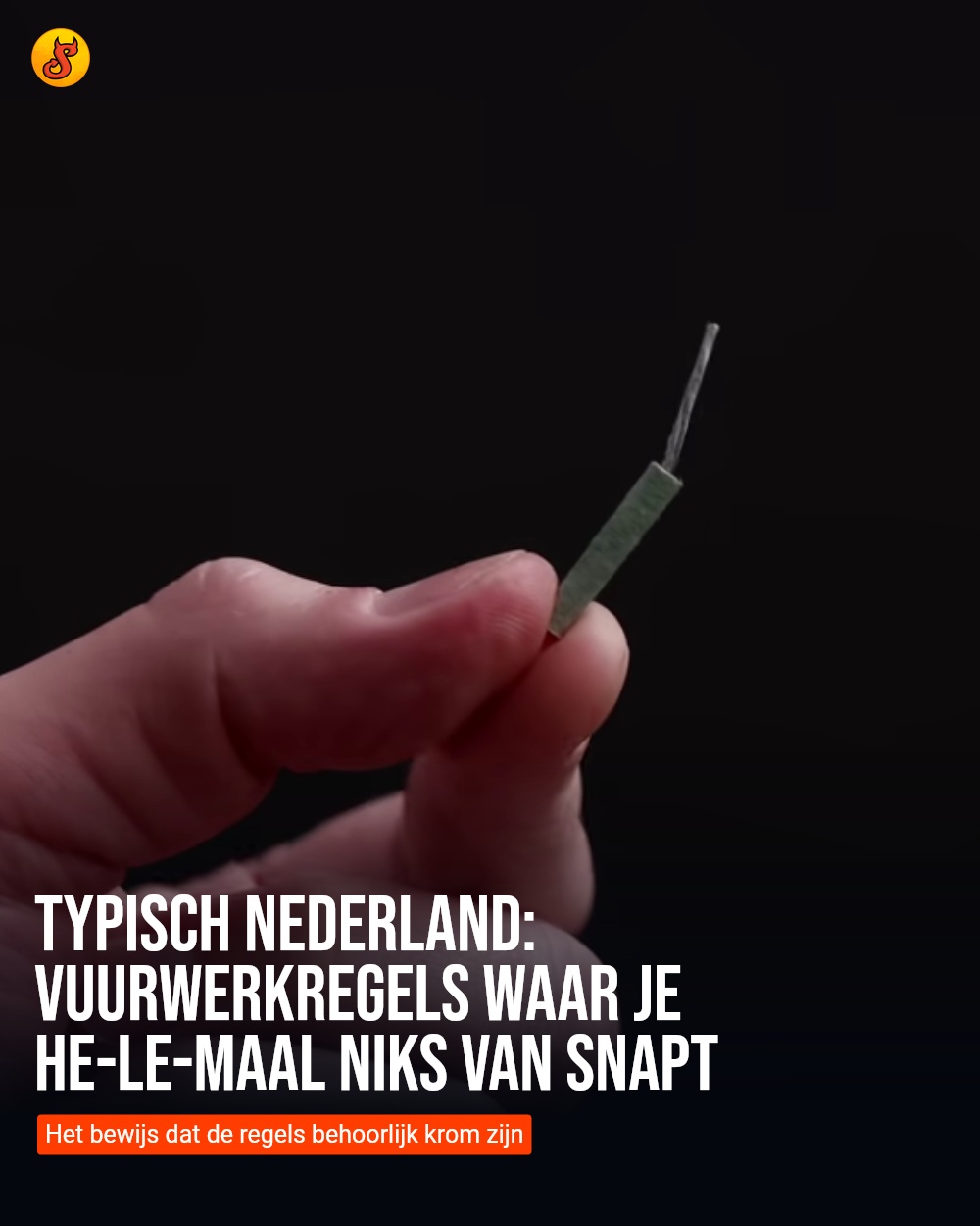 Typisch Nederland: Vuurwerkregels waar je he-le-maal niks van snapt