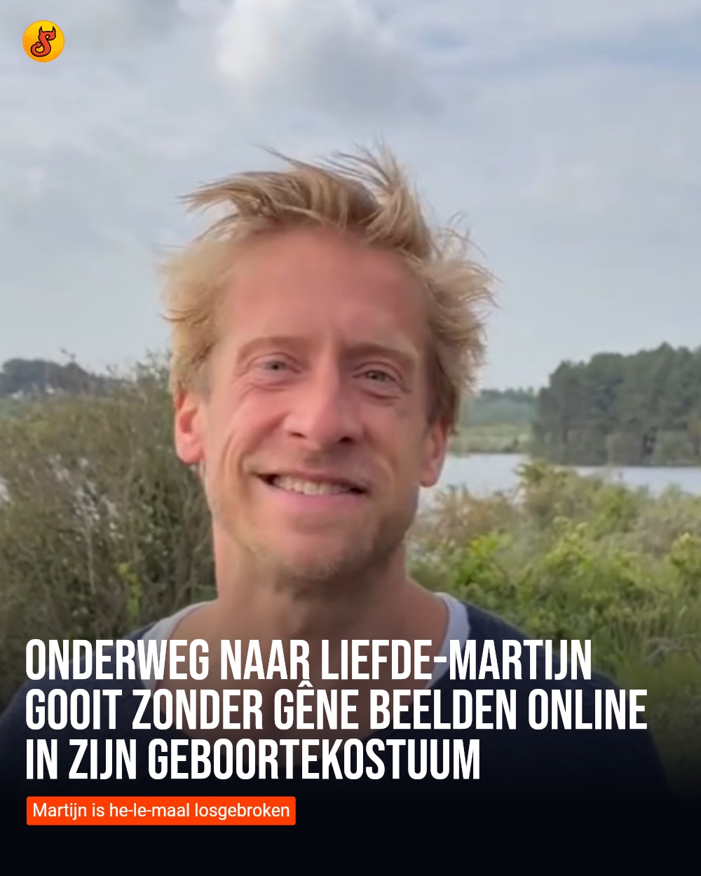 Onderweg naar Liefde-Martijn gooit zonder gêne beelden online in zijn geboortekostuum