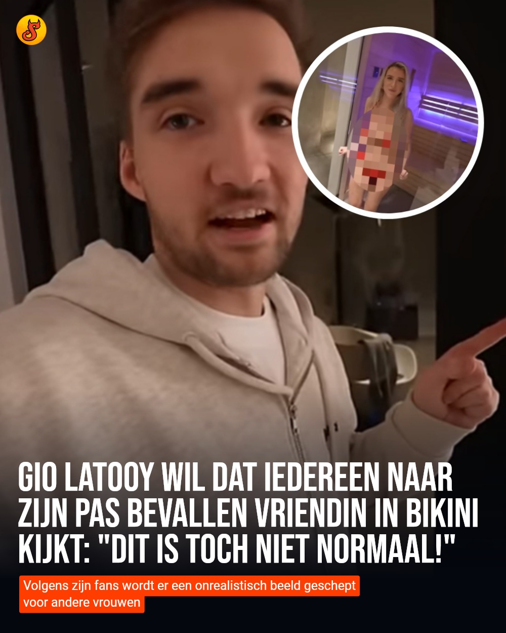 Gio Latooy wil dat iedereen naar zijn pas bevallen vriendin in bikini kijkt: "Dit is toch niet normaal!"