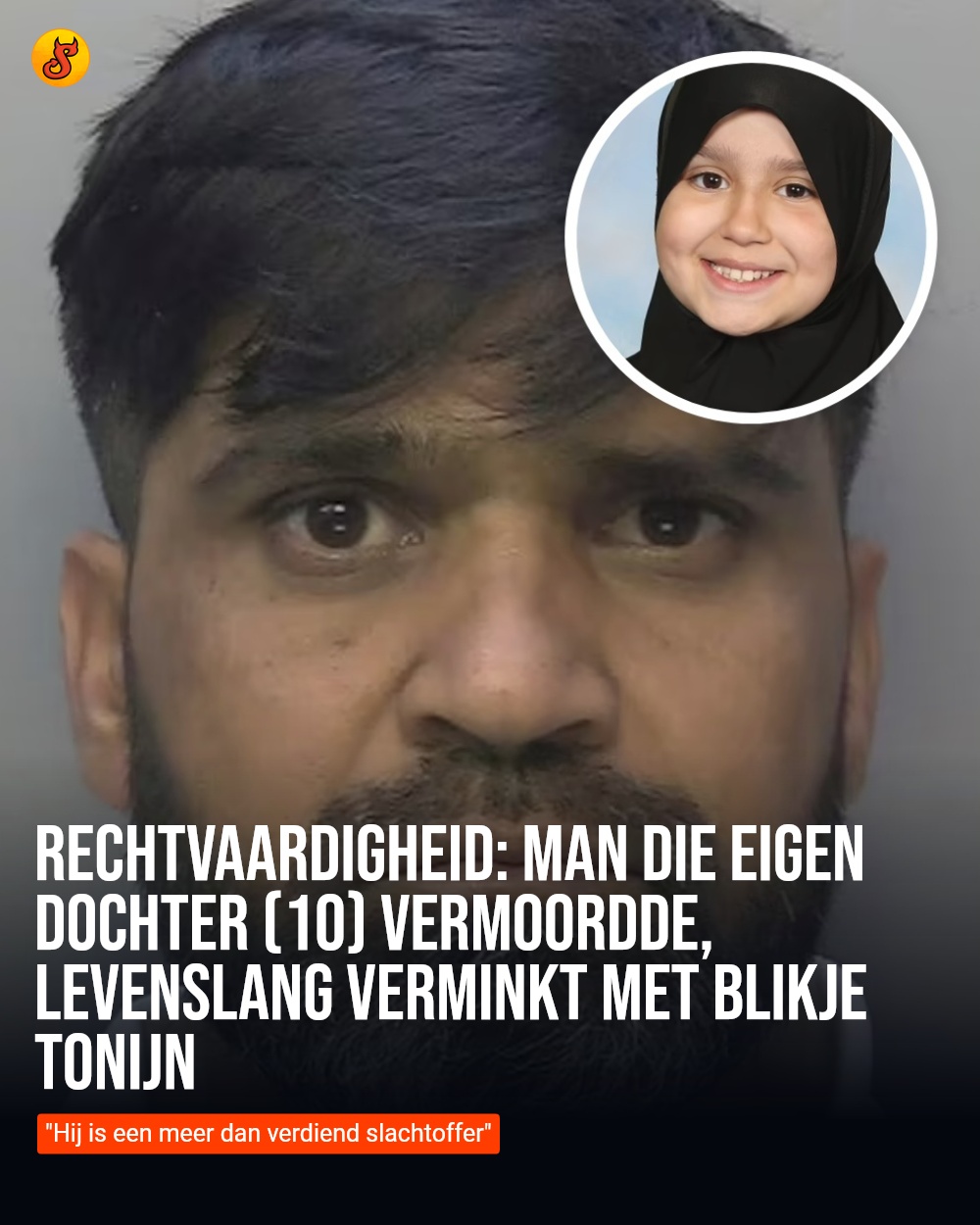 Rechtvaardigheid: Man die eigen dochter (10) vermoordde, levenslang verminkt met blikje tonijn