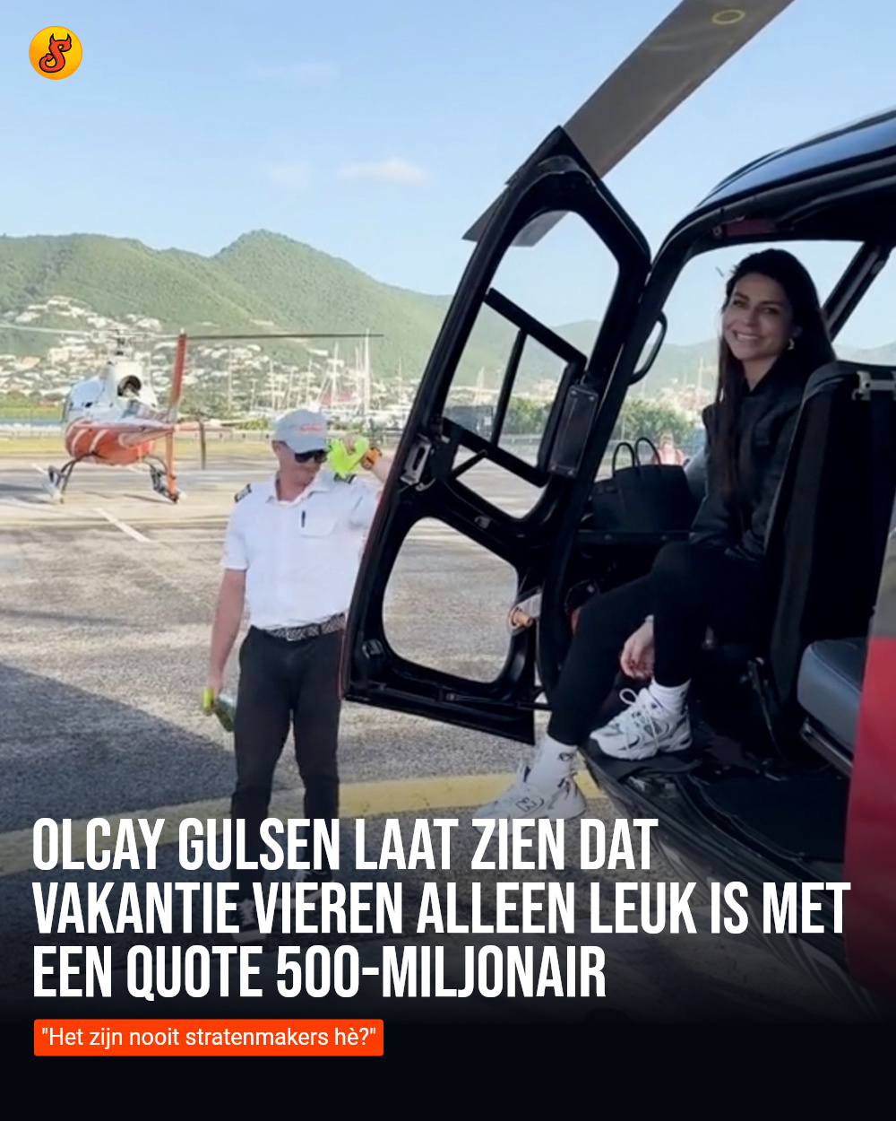 Olcay Gulsen laat zien dat vakantie vieren alleen leuk is met een Quote 500-miljonair