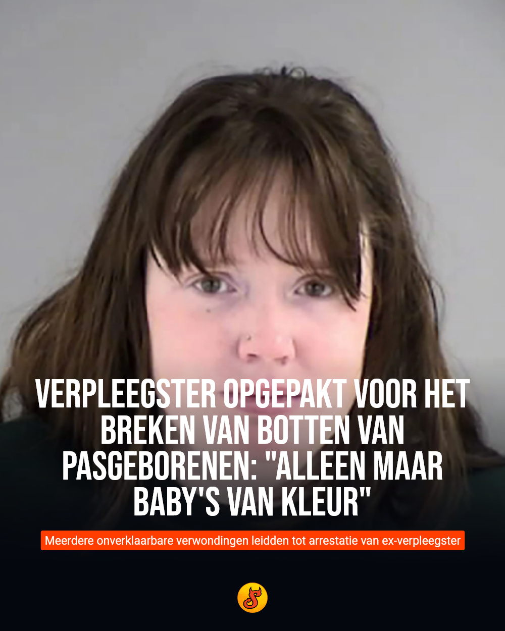 Verpleegster opgepakt voor het breken van botten van pasgeborenen: "Alleen maar baby's van kleur"
