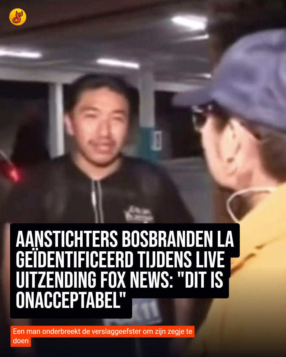 Aanstichters bosbranden LA geïdentificeerd tijdens live uitzending Fox News: "Dit is onacceptabel"