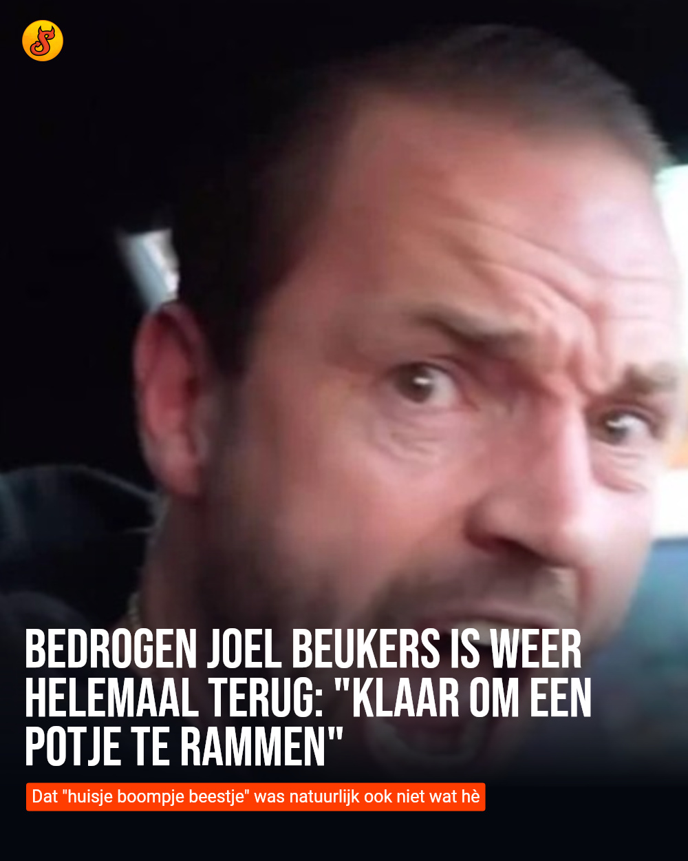 Bedrogen Joel Beukers is weer helemaal terug: "Klaar om een potje te rammen"