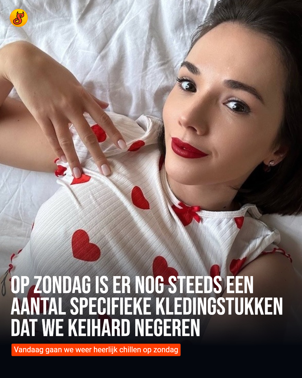 Op zondag is er nog steeds een aantal specifieke kledingstukken dat we KEIHARD negeren