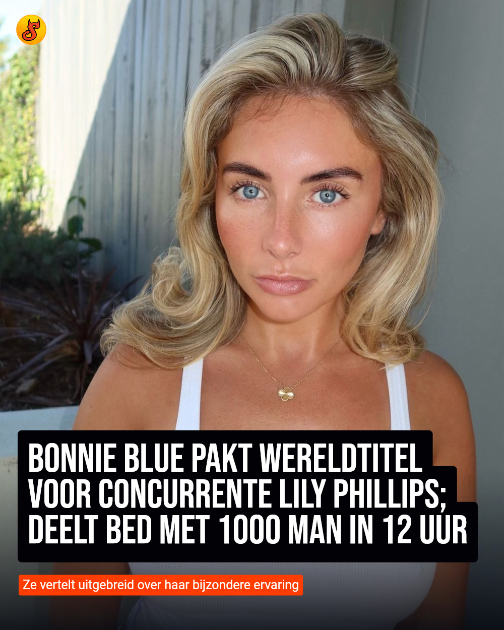 Bonnie Blue pakt wereldtitel voor concurrente Lily Phillips; deelt bed met 1000 man in 12 uur