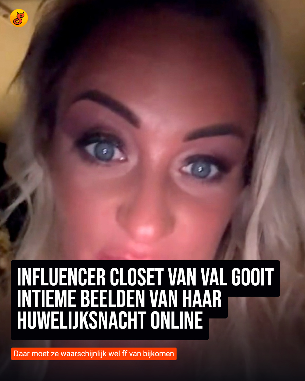 Influencer Closet van Val gooit intieme beelden van haar huwelijksnacht online