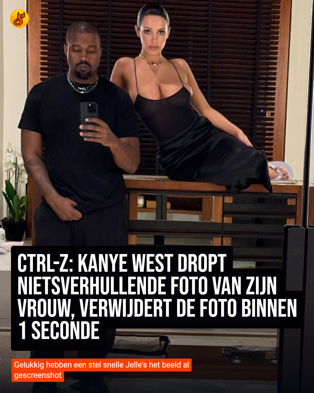 CTRL-Z: Kanye West dropt nietsverhullende foto van zijn vrouw, verwijdert de foto binnen 1 seconde