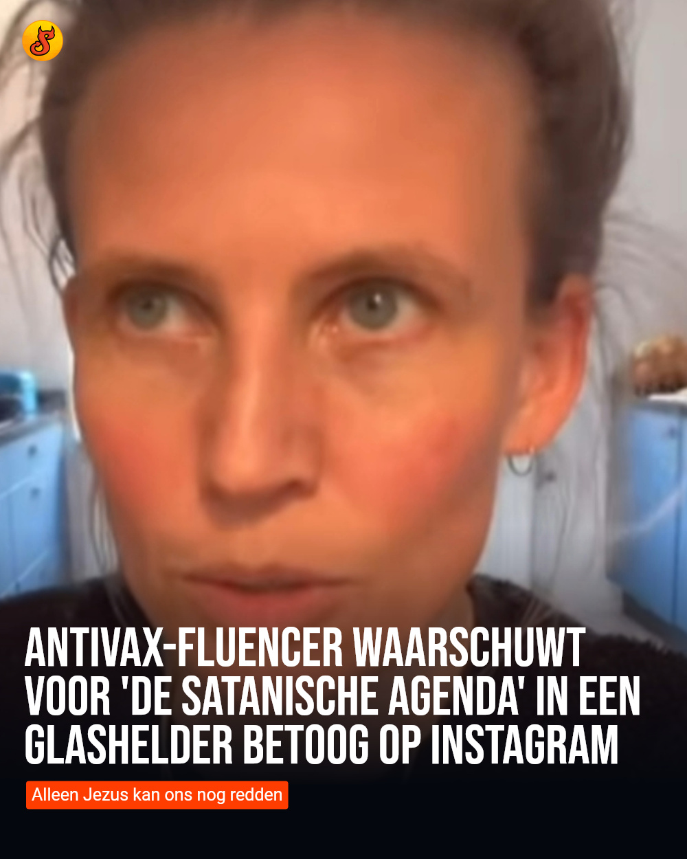 Antivax-fluencer waarschuwt voor 'de satanische agenda' in een glashelder betoog op Instagram