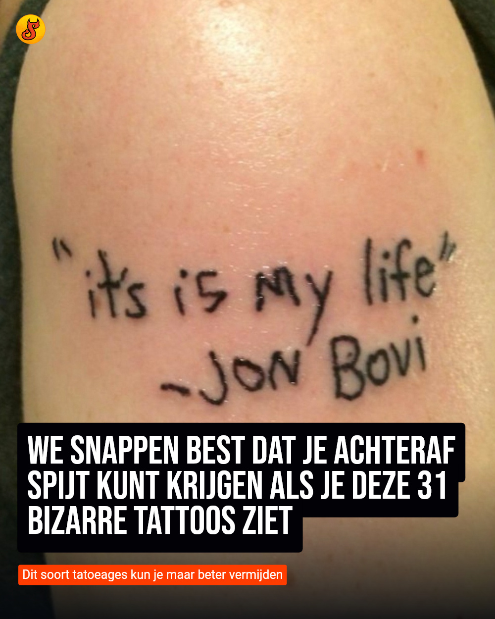 We snappen best dat je achteraf spijt kunt krijgen als je deze 31 bizarre tattoos ziet