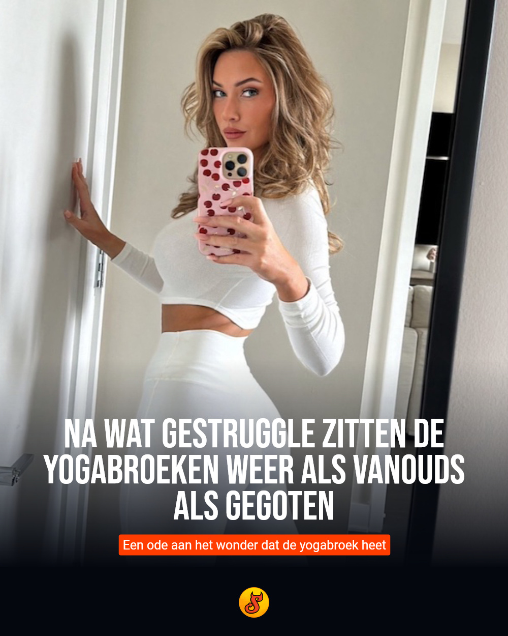 Na wat gestruggle zitten de yogabroeken weer als vanouds als gegoten