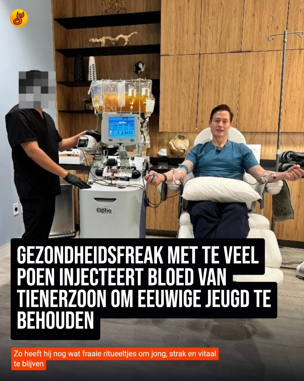 Gezondheidsfreak met te veel poen injecteert bloed van tienerzoon om eeuwige jeugd te behouden