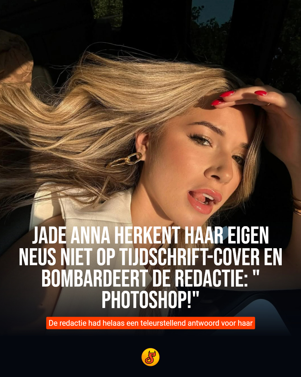 Jade Anna herkent haar eigen neus niet op tijdschrift-cover en bombardeert de redactie: "Photoshop!"