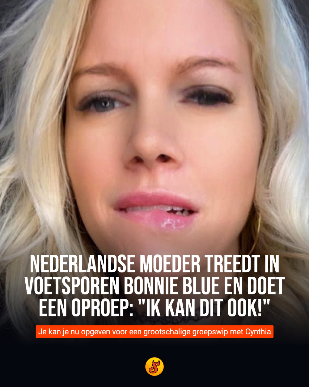 Nederlandse moeder treedt in voetsporen Bonnie Blue en doet een oproep: "Ik kan dit ook!"