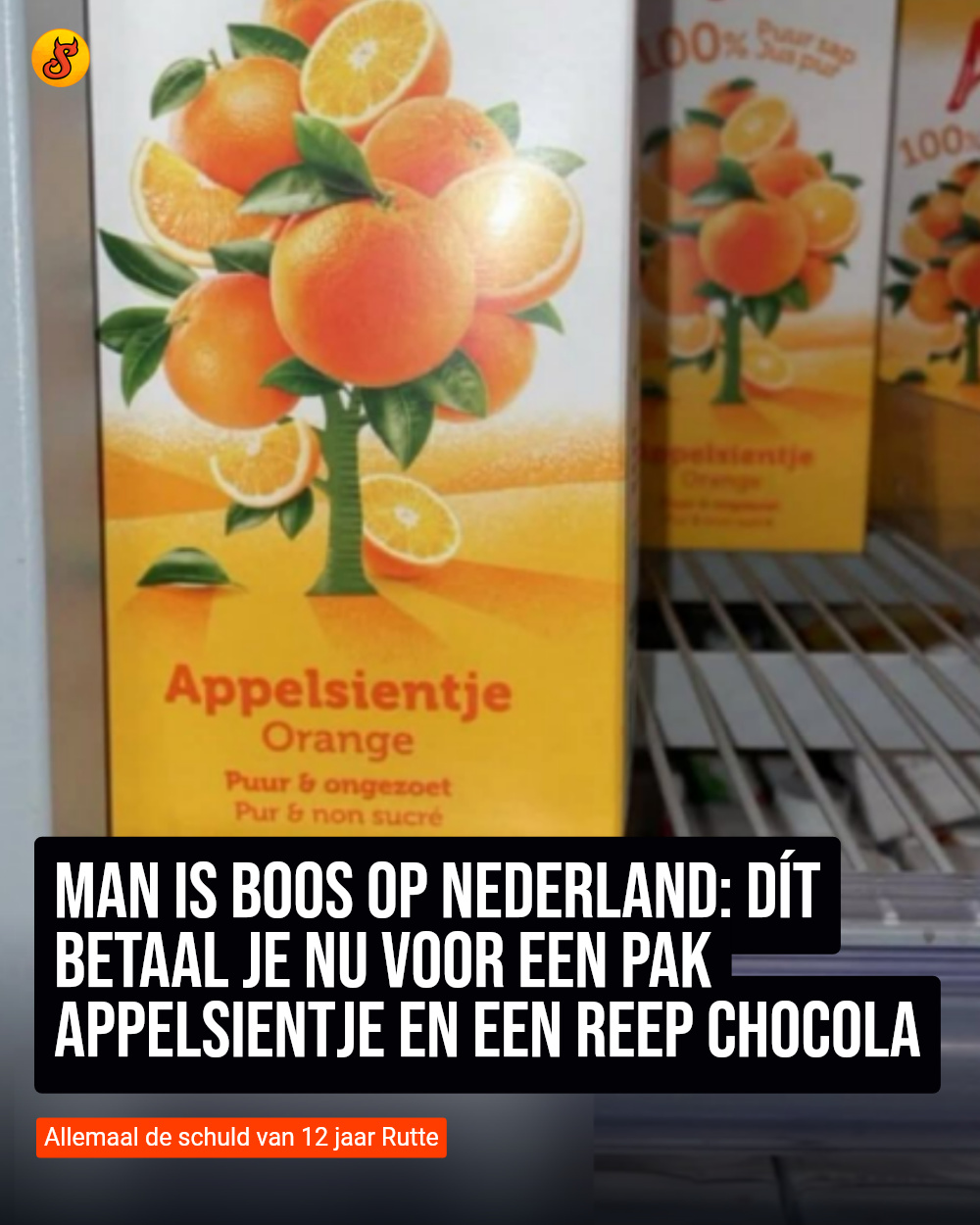Man is boos op Nederland: dít betaal je nu voor een pak Appelsientje en een reep chocola