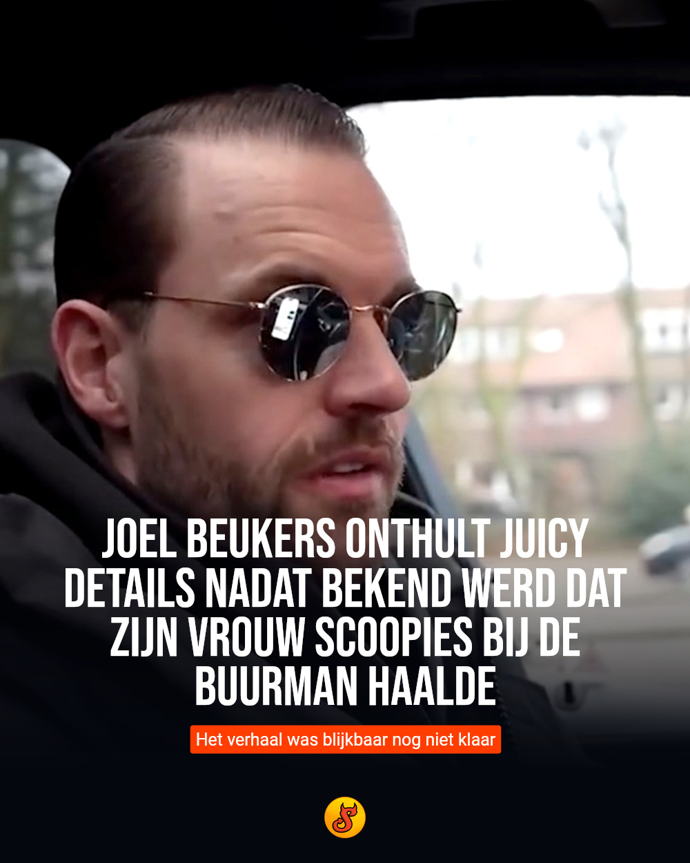 Joel Beukers onthult juicy details nadat bekend werd dat zijn vrouw scoopies bij de buurman haalde