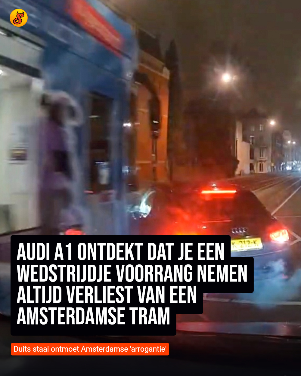 Audi A1 ontdekt dat je een wedstrijdje voorrang nemen altijd verliest van een Amsterdamse tram