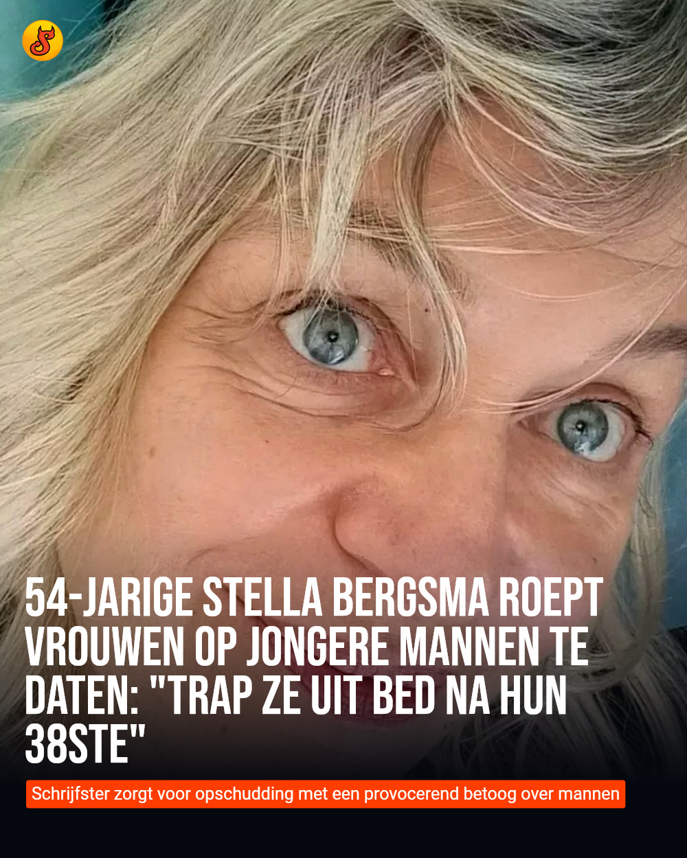 54-jarige Stella Bergsma roept vrouwen op jongere mannen te daten: "Trap ze uit bed na hun 38ste"