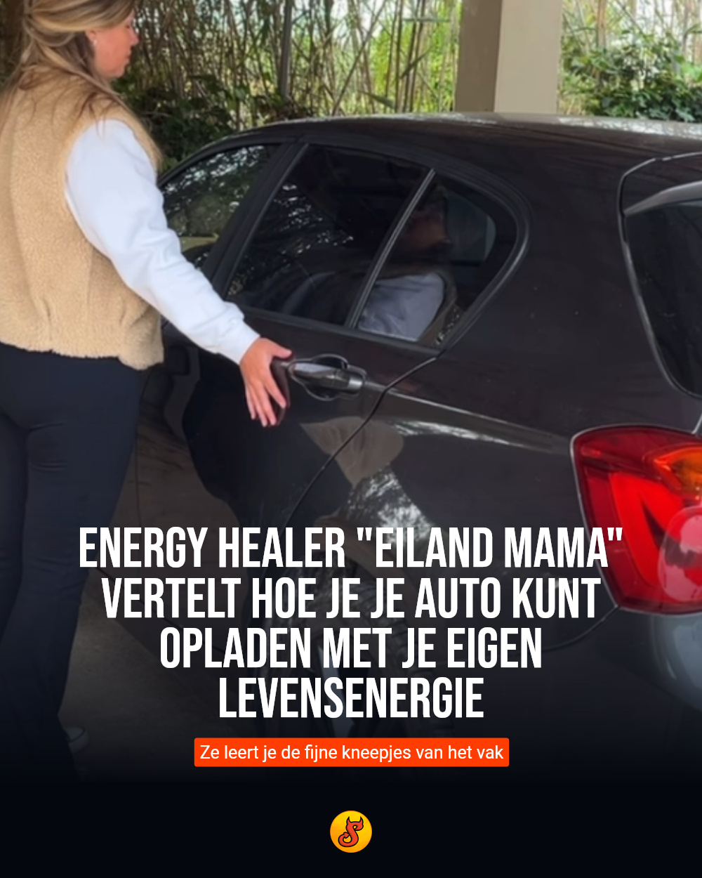 Energy healer "Eiland mama" vertelt hoe je je auto kunt opladen met je eigen levensenergie