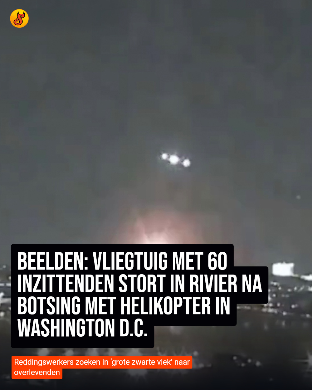 Beelden: Vliegtuig met 60 inzittenden stort in rivier na botsing met helikopter in Washington D.C.