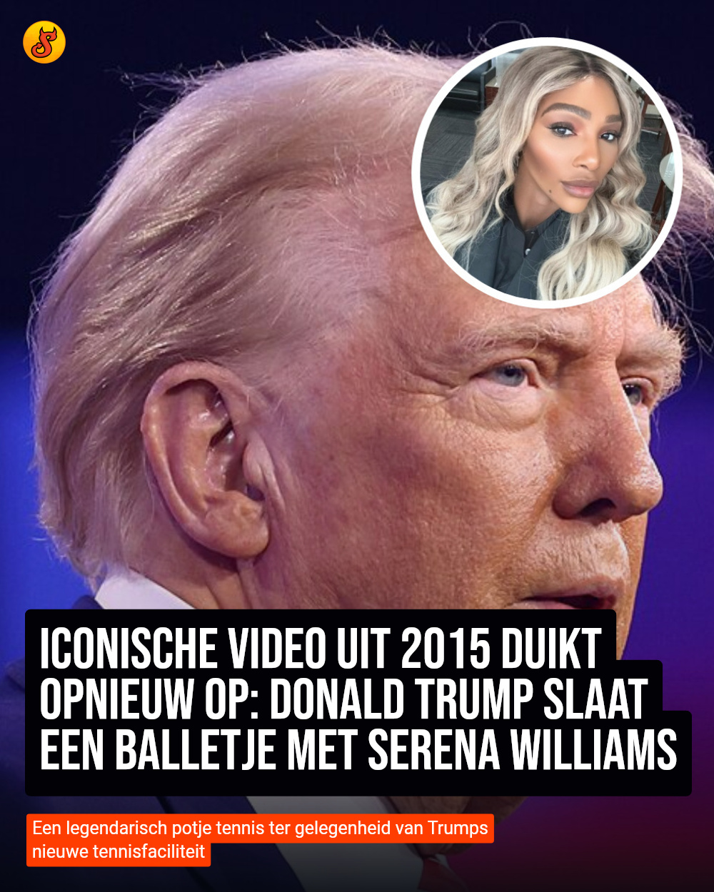 Iconische video uit 2015 duikt opnieuw op: Donald Trump slaat een balletje met Serena Williams