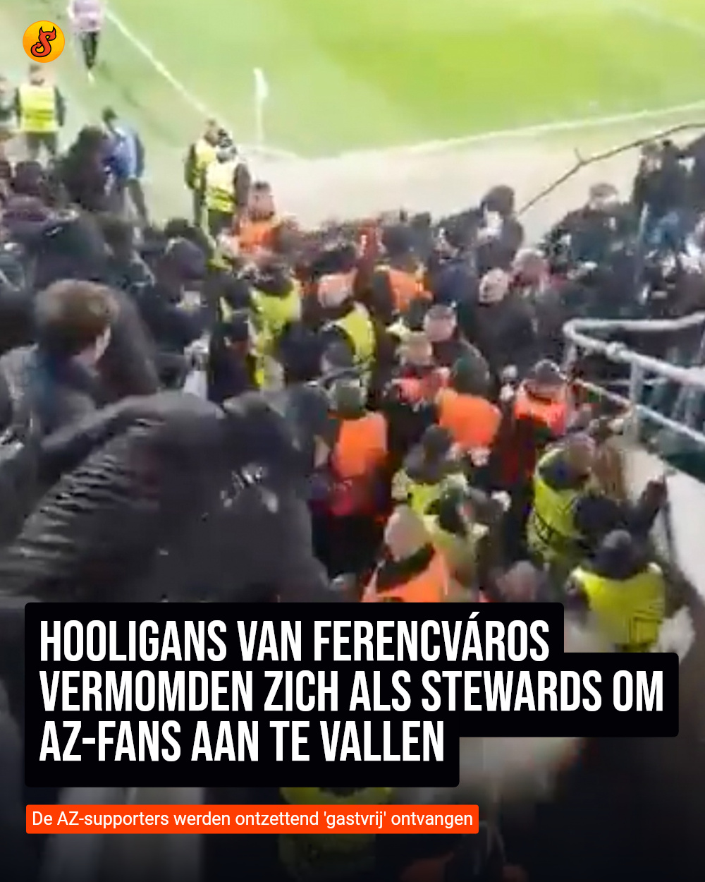 Hooligans van Ferencváros vermomden zich als stewards om AZ-fans aan te vallen